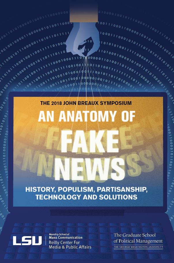 2018 John Breaux Symposium An Anatomy of Fake News Graduate School